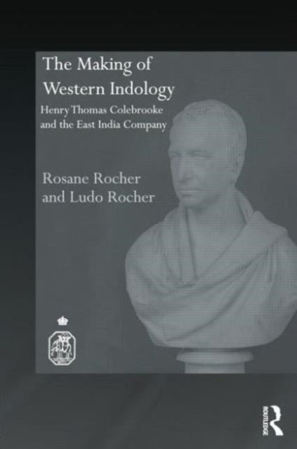 Book cover of: Making of Western Indology. By: Rosane Rocher