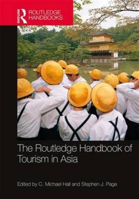 Book cover of: Routledge Handbook of Tourism in Asia. By: C. Michael Hall