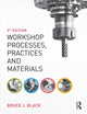 Book cover of: Workshop Processes, Practices and Materials. By: Bruce Black