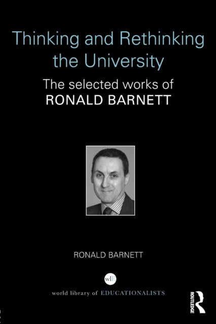 Book cover of: Thinking and Rethinking the University. By: Ronald Barnett