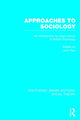 Book cover of: Approaches to Sociology (RLE Social Theory). By: John Rex