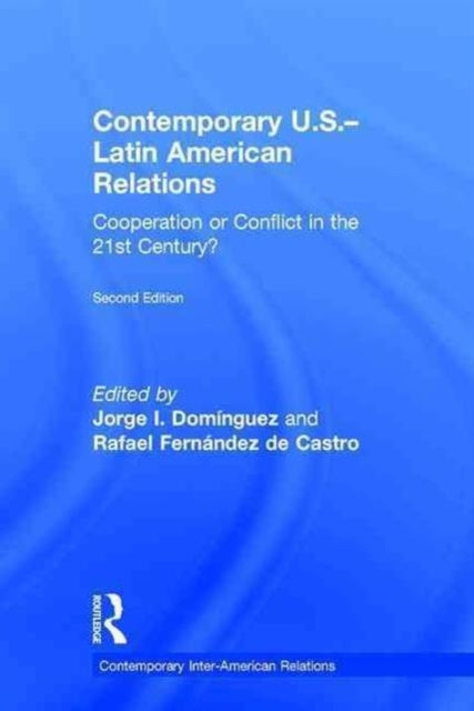 Book cover of: Contemporary U.S.-Latin American Relations. By: Jorge I. Domínguez