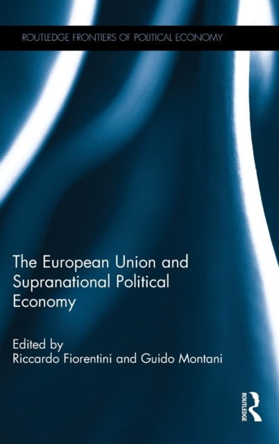Book cover of: European Union and Supranational Political Economy. By: Riccardo Fiorentini