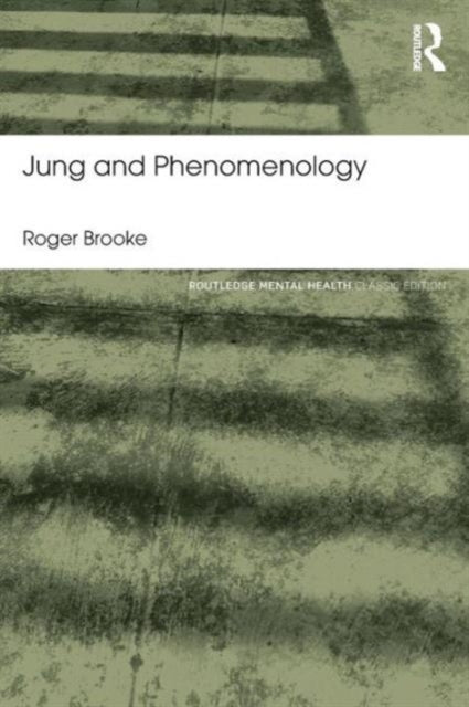 Book cover of: Jung and Phenomenology. By: Roger Brooke