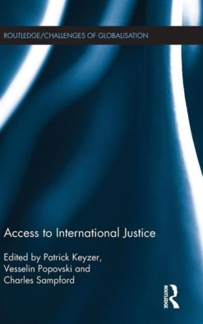 Book cover of: Access to International Justice. By: Charles Sampford
