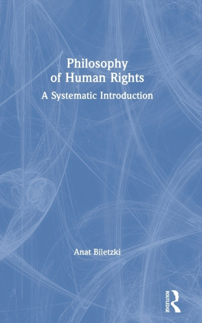 Book cover of: Philosophy of Human Rights. By: Anat Biletzki