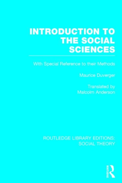 Book cover of: Introduction to the Social Sciences (RLE Social Theory). By: Maurice Duverger