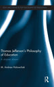 Book cover of: Thomas Jefferson's Philosophy of Education. By: M. Andrew Holowchak