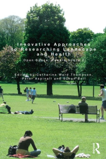 Book cover of: Innovative Approaches to Researching Landscape and Health. By: Catharine Ward Thompson