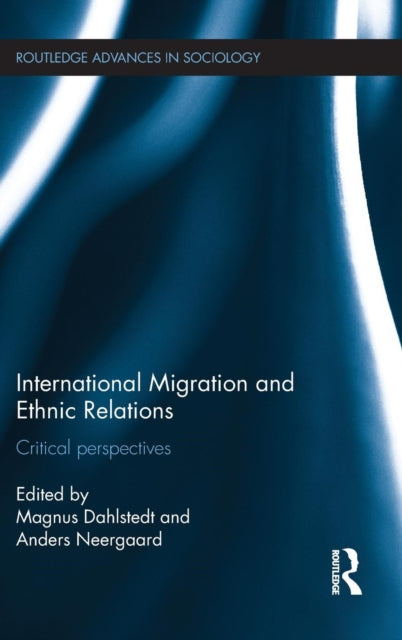 Book cover of: International Migration and Ethnic Relations. By: Magnus Dahlstedt