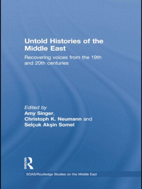 Book cover of: Untold Histories of the Middle East. By: Amy Singer