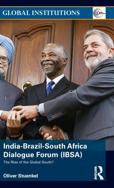Book cover of: India-Brazil-South Africa Dialogue Forum (IBSA). By: Oliver Stuenkel