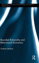 Book cover of: Bounded Rationality and Behavioural Economics. By: Graham Mallard