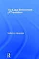 Book cover of: Legal Environment of Translation. By: Guillermo Cabanellas