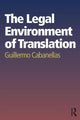 Book cover of: Legal Environment of Translation. By: Guillermo Cabanellas