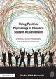 Book cover of: Using Positive Psychology to Enhance Student Achievement. By: Tina Rae