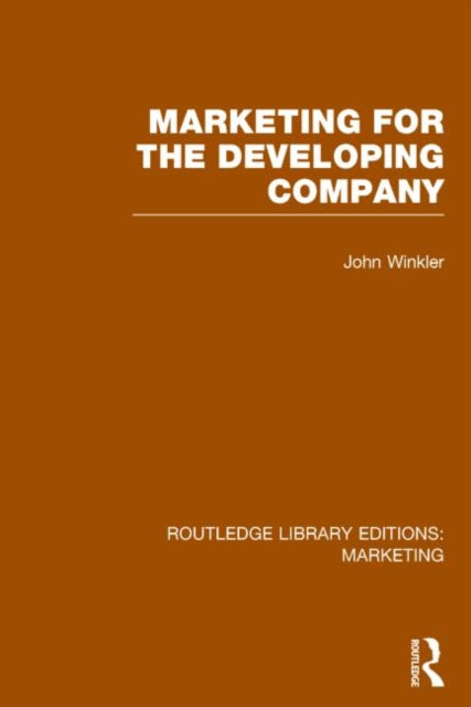Book cover of: Marketing for the Developing Company (RLE Marketing)
