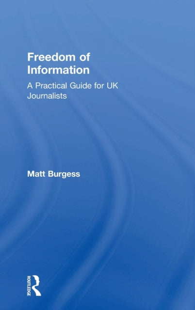 Book cover of: Freedom of Information. By: Matt Burgess