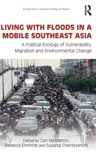 Book cover of: Living with Floods in a Mobile Southeast Asia. By: Carl Middleton