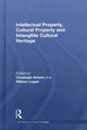 Book cover of: Intellectual Property, Cultural Property and Intangible Cultural Heritage. By: Christoph Antons