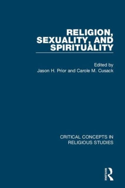 Book cover of: Religion, Sexuality, and Spirituality. By: Carole M. Cusack