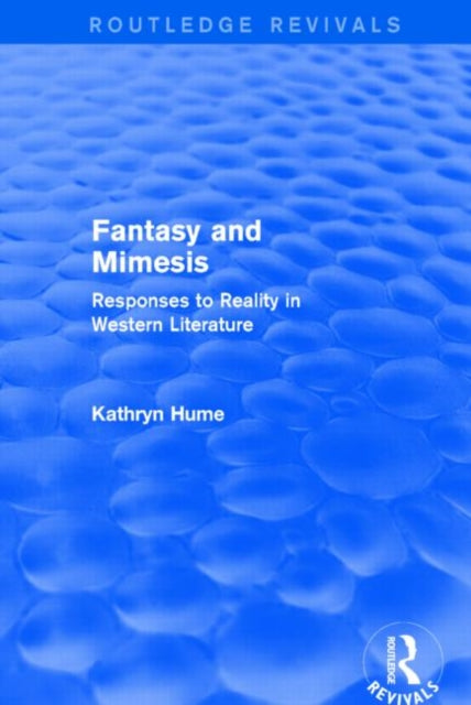 Book cover of: Fantasy and Mimesis (Routledge Revivals). By: Kathryn Hume