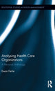 Book cover of: Analysing Health Care Organizations. By: Ewan Ferlie