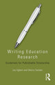 Book cover of: Writing Education Research. By: Joy L. Egbert