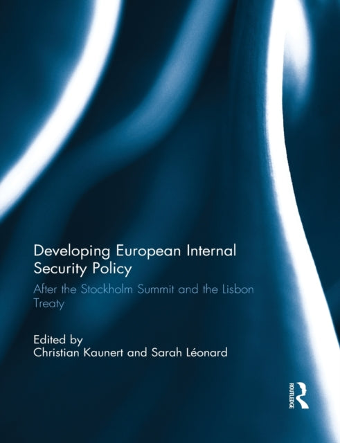 Book cover of: Developing European Internal Security Policy. By: Christian Kaunert