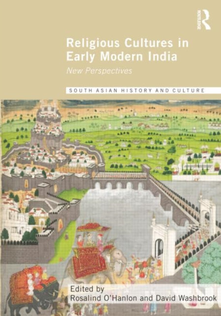 Book cover of: Religious Cultures in Early Modern India. By: Rosalind O'Hanlon