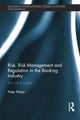 Book cover of: Risk, Risk Management and Regulation in the Banking Industry. By: Peter Pelzer