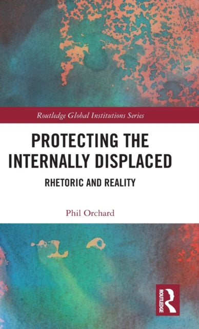 Book cover of: Protecting the Internally Displaced. By: Philip Orchard