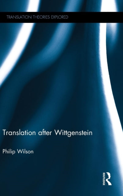 Book cover of: Translation after Wittgenstein. By: Philip Wilson