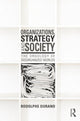 Book cover of: Organizations, Strategy and Society. By: Rodolphe Durand