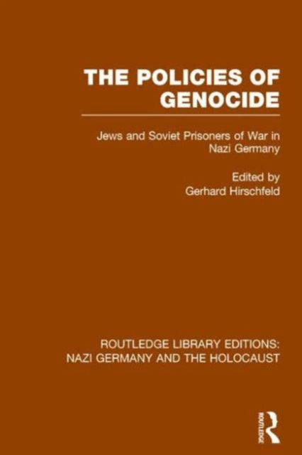 Book cover of: Policies of Genocide (RLE Nazi Germany & Holocaust). By: Gerhard Hirschfeld