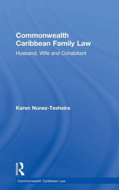 Book cover of: Commonwealth Caribbean Family Law. By: Karen Tesheira