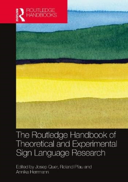 Book cover of: Routledge Handbook of Theoretical and Experimental Sign Language Research. By: Josep Quer