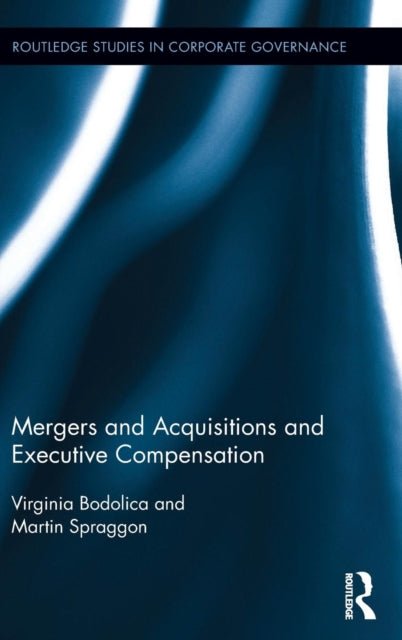 Book cover of: Mergers and Acquisitions and Executive Compensation. By: Virginia Bodolica