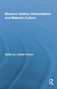 Book cover of: Museum Gallery Interpretation and Material Culture. By: Juliette Fritsch