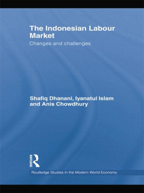 Book cover of: Indonesian Labour Market. By: Shafiq Dhanani