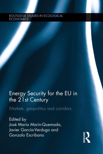 Book cover of: Energy Security for the EU in the 21st Century. By: José María Marín Quemada