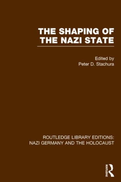 Book cover of: Shaping of the Nazi State (RLE Nazi Germany & Holocaust)