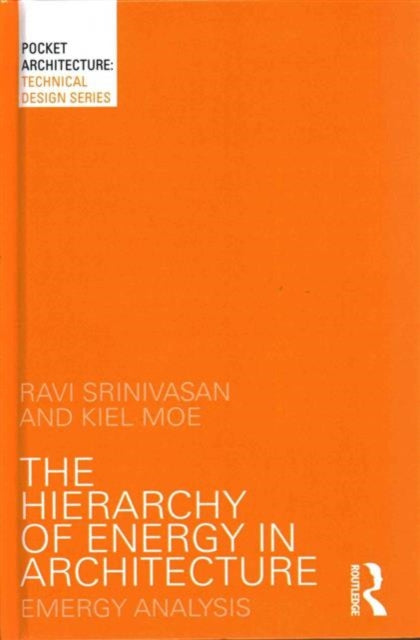 Book cover of: Hierarchy of Energy in Architecture. By: Ravi Srinivasan