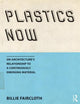 Book cover of: Plastics Now. By: Billie Faircloth