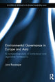 Book cover of: Environmental Governance in Europe and Asia. By: Jona Razzaque