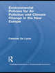 Book cover of: Environmental Policies for Air Pollution and Climate Change in the New Europe. By: Caterina De Lucia