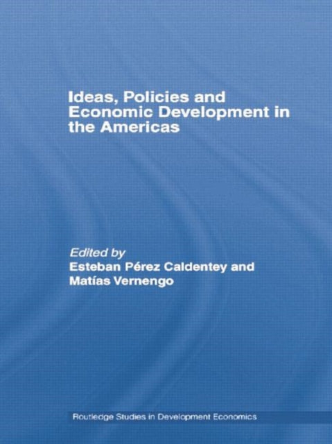 Book cover of: Ideas, Policies and Economic Development in the Americas