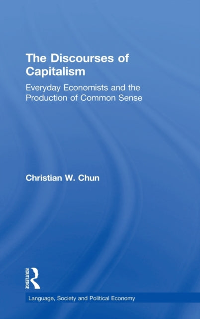 Book cover of: Discourses of Capitalism. By: Christian Chun