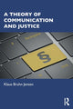 Book cover of: Theory of Communication and Justice. By: Klaus Bruhn Jensen