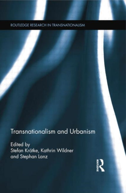 Book cover of: Transnationalism and Urbanism